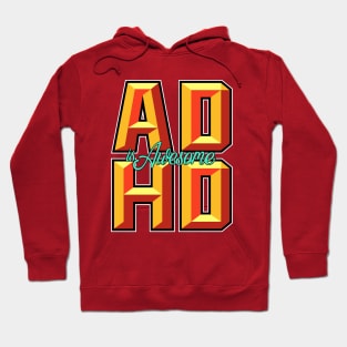 ADHD is Awesome! Hoodie